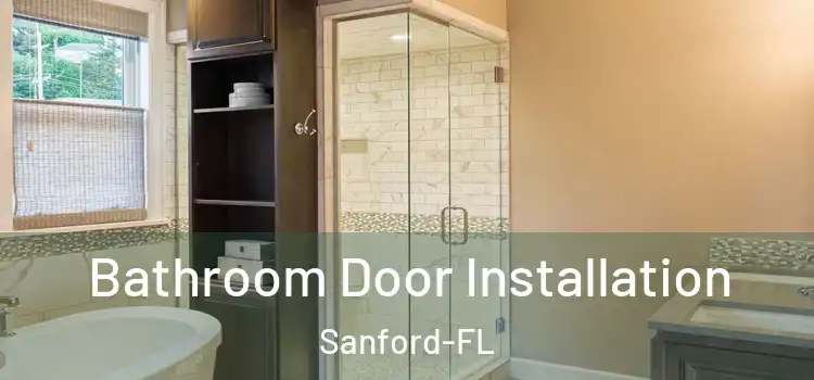  Bathroom Door Installation Sanford-FL