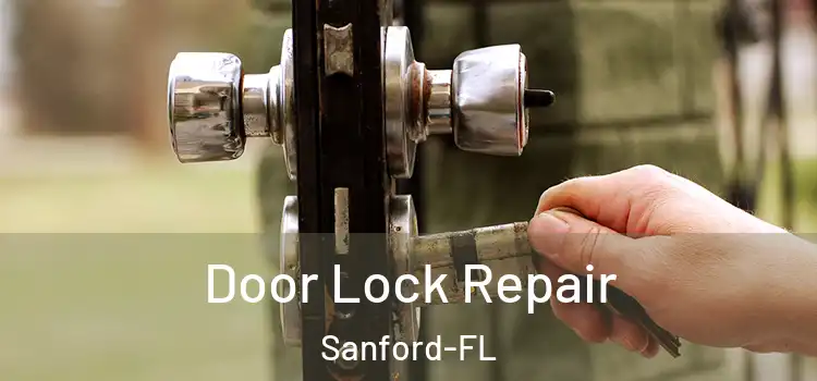  Door Lock Repair Sanford-FL