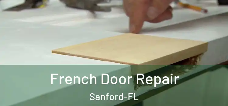  French Door Repair Sanford-FL